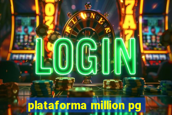 plataforma million pg